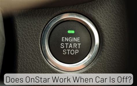 Does OnStar Wi-Fi Work When Car Is Off?